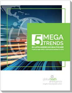 5 Mega-Trends in Latin American Healthcare