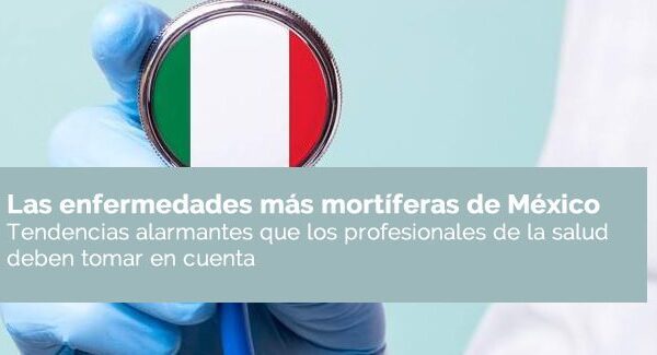 Las enfermedades más mortíferas de México