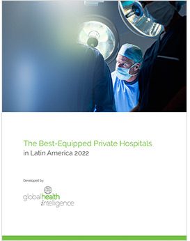 The Best-Equipped Private Hospitals
in Latin America 2022