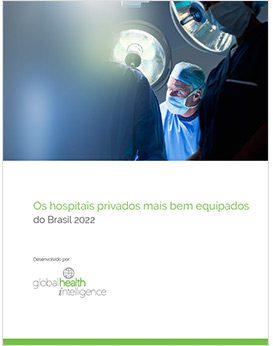 Os hospitais privados mais bem equipados  do Brasil 2022