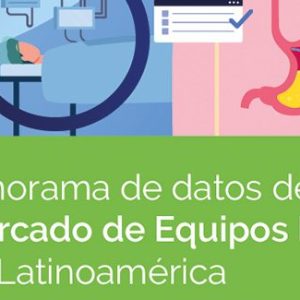 INFOGRAFÍA: Panorama de Datos del Mercado de Equipos Médicos en Latinoamérica