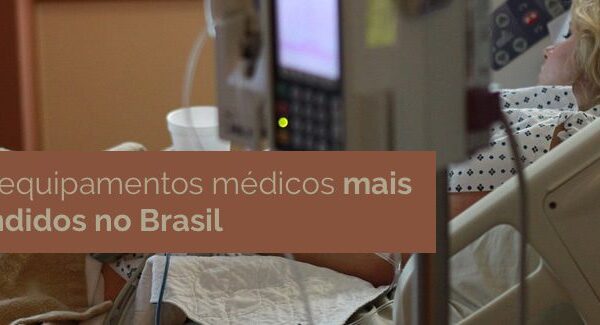 Os equipamentos médicos mais vendidos no Brasil